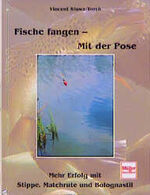 Fische fangen - Mit der Pose