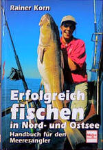 ISBN 9783275013104: Erfolgreich fischen in Nord- und Ostsee