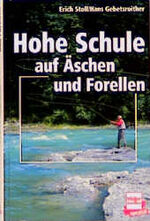 Hohe Schule auf Äschen und Forellen