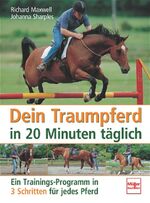 ISBN 9783275015160: Dein Traumpferd in 20 Minuten täglich