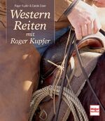 ISBN 9783275015696: Westernreiten mit Roger Kupfer Kupfer, Roger and Steen, Carola