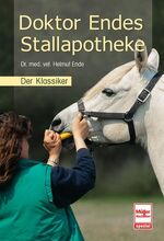 ISBN 9783275015726: Doktor Endes Stallapotheke - Der Klassiker