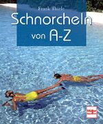 ISBN 9783275015788: Schnorcheln von A-Z