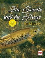 ISBN 9783275016273: Die Forelle und die Fliege - 25 Jahre Jubiläumsausgabe - Der Klassiker