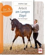 ISBN 9783275022267: Arbeit am Langen Zügel für Einsteiger | Andrea Lipp | Taschenbuch | Die Reitschule | 96 S. | Deutsch | 2021 | Müller Rüschlikon | EAN 9783275022267