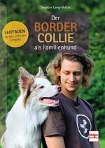 ISBN 9783275022458: Der Border Collie als Familienhund - Leitfaden für den richtigen Umgang