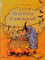 ISBN 9783276002084: Hexentanz und Zauberkraut – Ein Hexen-Spiel- und Sachbuch
