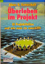 ISBN 9783280026205: Überleben  im Projekt – 10 Projektfallen und wie man sie umschifft