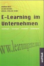 E-Learning im Unternehmen – Grundlagen-Strategien-Methoden-Technologien