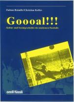 ISBN 9783280028155: GOAL! – Kultur- und Sozialgeschichte des modernen Fussballs