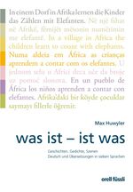 ISBN 9783280040638: was ist - ist was - Geschichten, Gedichte, Szenen - Deutsch und Übersetzungen in sieben Sprachen