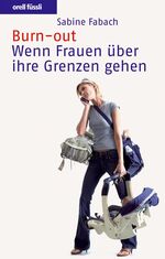 ISBN 9783280052211: Burn-out – Wenn Frauen über ihre Grenzen gehen