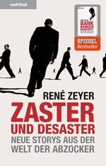 ISBN 9783280053843: Zaster und Desaster - Neue Storys aus der Welt der Abzocker