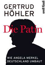 ISBN 9783280054802: Die Patin – Wie Angela Merkel Deutschland umbaut