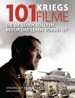 101 Kriegsfilme - die Sie sehen sollten, bevor das Leben vorbei ist