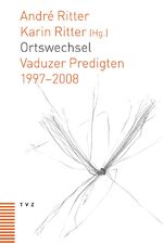 ISBN 9783290175306: Ortswechsel – Vaduzer Predigten 1997–2008