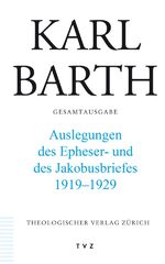 ISBN 9783290175382: Karl Barth Gesamtausgabe - Abt. II: Erklärungen des Epheser- und des Jakobusbriefes. 1919–1929