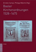 ISBN 9783290176297: Basler Kirchenordnungen 1528-1675 / Emidio Campi / Buch / 636 S. / Deutsch / 2012 / Theologischer Verlag / EAN 9783290176297