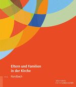 Eltern und Familien in der Kirche - Handbuch