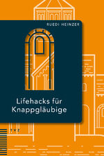 ISBN 9783290185237: Lifehacks für Knappgläubige