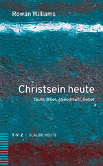 ISBN 9783290185398: Christsein heute – Taufe, Bibel, Abendmahl, Gebet