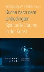 Suche nach dem Unbedingten: Spirituelle 