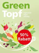 ISBN 9783292008732: Greentopf: Kochbuch - vegetarisch, vegan, vielfältig