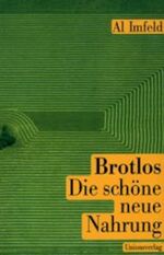 ISBN 9783293002562: Brotlos - Die schöne neue Nahrung