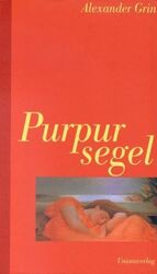ISBN 9783293002937: Purpursegel – Herausgegeben und mit einem Nachwort von Leonhard Kossuth. Herausgegeben und mit einem Nachwort von Leonhard Kossuth. Erzählung
