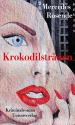 ISBN 9783293005365: Krokodilstränen: Kriminalroman. aus dem Spanischen von Peter Kultzen