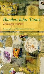 ISBN 9783293100206: Hundert Jahre Türkei - Zeitzeugen erzählen