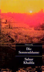 ISBN 9783293200050: Die Sonnenblume von Khalifa, Sahar