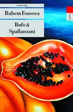 ISBN 9783293202597: Bufo & Spallanzani: Mit einem Nachwort von Patrícia Melo. Kriminalroman (Unionsverlag Taschenbücher) Fonseca, Rubem; Melo, Patrícia und Schweder-Schreiner, Karin von.