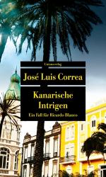 ISBN 9783293209954: Kanarische Intrigen - Ein Fall für Ricardo Blanco. Ricardo Blanco, Privatdetektiv auf Gran Canaria (1)