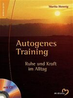 ISBN 9783310007228: Autogenes Training - Ruhe und Kraft im Alltag (mit CD) / Dolcefarniente - eine Anleitung zum süßen Nichtstun