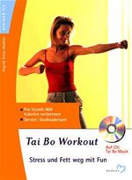 ISBN 9783310007587: Tai Bo Workout. Stress abbauen und Fett weg mit Fun