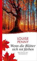 ISBN 9783311120193: Wenn die Blätter sich rot färben - Der fünfte Fall für Gamache