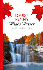 ISBN 9783311120346: Wildes Wasser - Der 15. Fall für Armand Gamache