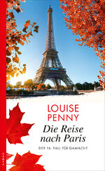 ISBN 9783311120506: Die Reise nach Paris - Der 16. Fall für Gamache