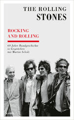 ISBN 9783311140375: Rocking and Rolling | 60 Jahre Bandgeschichte in Gesprächen mit Martin Scholz | The Rolling Stones | Buch | Kampa Salon | 272 S. | Deutsch | 2022 | Kampa Verlag | EAN 9783311140375