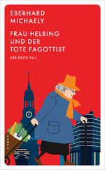 ISBN 9783311155225: Frau Helbing und der tote Fagottist - Der erste Fall