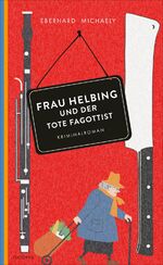 ISBN 9783311300083: Frau Helbing und der tote Fagottist