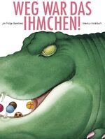 ISBN 9783311400028: Weg war das Ihmchen!