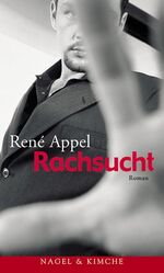 René Appel: Rachsucht (K6)