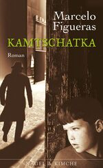 ISBN 9783312003778: Kamtschatka : Roman. Aus dem Span. von Sabine Giersberg