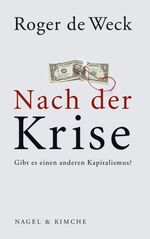 ISBN 9783312004546: Nach der Krise., Gibt es einen anderen Kapitalismus?