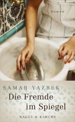 Samar Yazbek: Die Fremde im Spiegel : Ro Samar Yazbek: Die Fremde im Spiegel : Ro