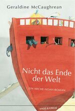 ISBN 9783312009596: Nicht das Ende der Welt: Ein Arche-Noah-Roman: Ein Arche-Noah-Roman. Ausgezeichnet mit dem Whitbread Childrens Book Award 2004