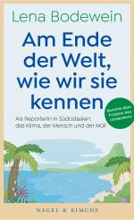 ISBN 9783312011834: Am Ende der Welt, wie wir sie kennen - Als Reporterin in Südostasien: das Klima, der Mensch und der Müll