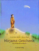 ISBN 9783314003424: Mirjams Geschenk